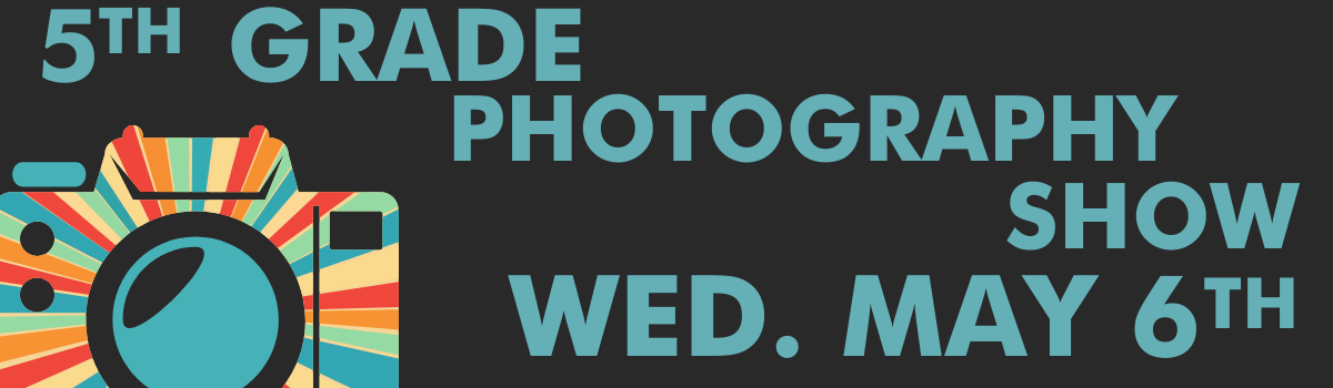 5th grade photography show